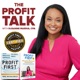 The Profit Talk: Entrepreneurship With A Profit First Spin