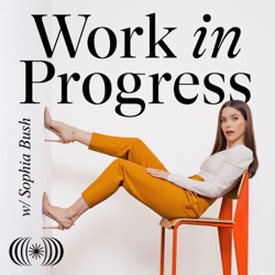 Work in Progress with Sophia Bush