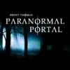 Paranormal Portal - Brent Thomas