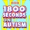 1800 Seconds on Autism