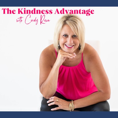 The Kindness Advantage with Cindy Rowe