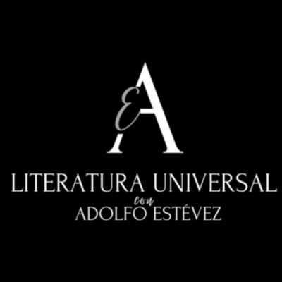 Literatura Universal con Adolfo Estévez