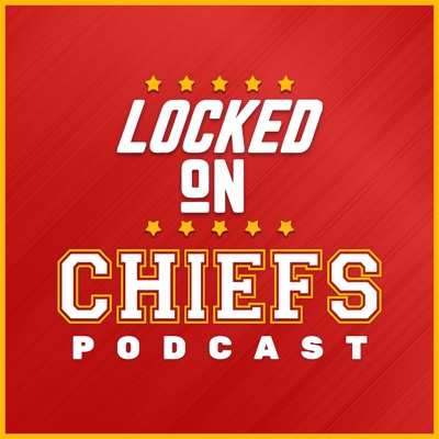 Locked On Chiefs - Daily Podcast On The Kansas City Chiefs:Chris Clark, Locked On Podcast Network, Ryan Tracy