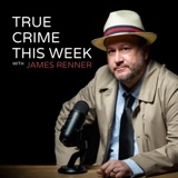 True Crime This Week - March 15, 2024 podcast episode