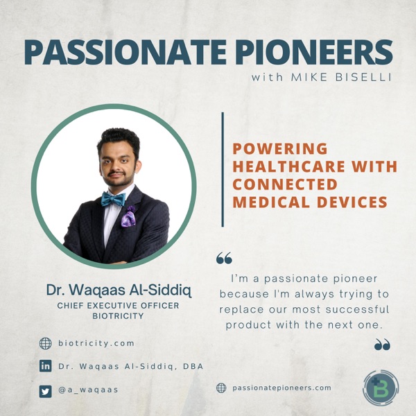 Powering Healthcare with Connected Medical Devices with Dr. Waqaas Al-Siddiq photo