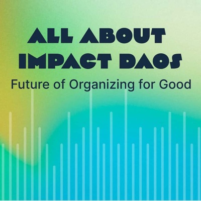 All About Impact DAOs