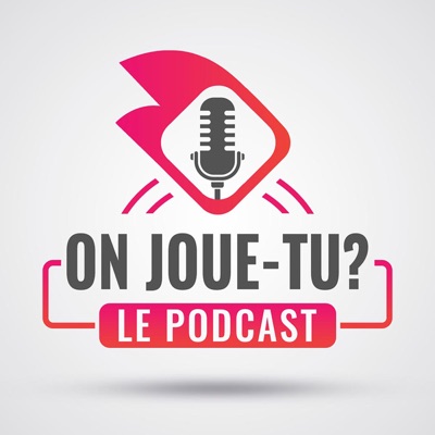 On Joue-Tu? Le Podcast des Jeux de Société:On Joue-Tu?