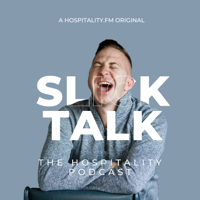 Slick Talk: The Hospitality Podcast