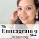 #25. Tips for Tackling the Top 5 Friendship Challenges of Enneagram 9s (Part 2)