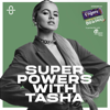 Superpowers with Tasha - Tasha Ghouri