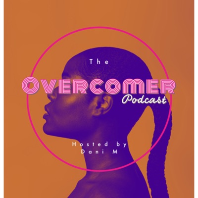 The Overcomer Podcast