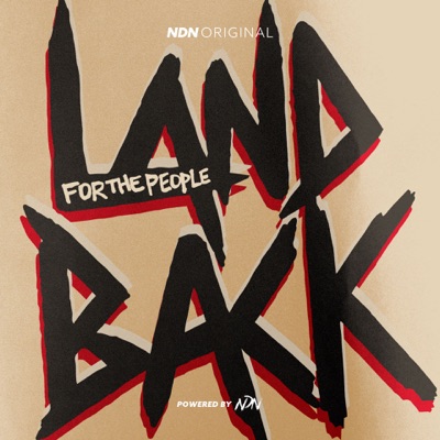 LANDBACK For The People:NDN Collective