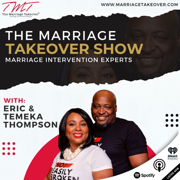 Marriage Takeover™ | Eric & Temeka Thompson | Helping you to WIN in your marriage