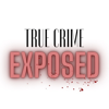 True Crime Exposed - Kayla Waters