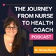 The Journey From Nurse To Health Coach