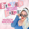 Broken Bitches Guide with Mandy Brooke - Mandy Brooke