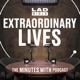 Extraordinary Lives: The MINUTES WITH Podcast