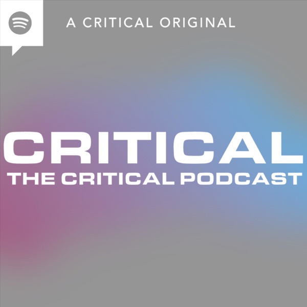 Critical Podcast: The Critical Podcast!