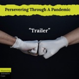 Persevering Through A Pandemic - Series Trailer