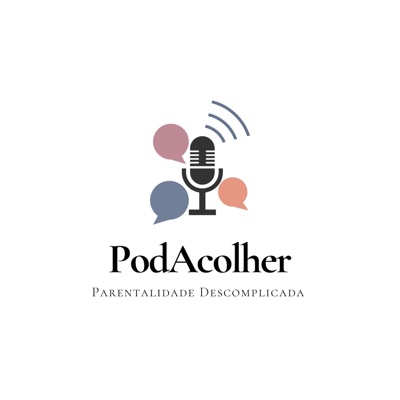PodAcolher - Parentalidade Descomplicada