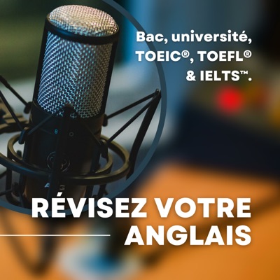 📚 Apprendre l'Anglais | Réviser pour le Bac, Université, TOEIC, IELTS, TOEFL 🎧:Cours d'Anglais | Révisions Lycée, Université, TOEIC, IELTS, TOEFL