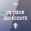 KTO Radio / Un Coeur qui écoute - KTO Radio