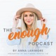 The Enough Podcast