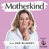 The Motherkind Podcast - Zoe Blaskey