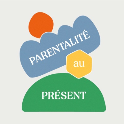 PARENTALITÉ au PRÉSENT