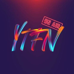 YTFN Podcast 