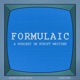 Formulaic: A Podcast in Script Writing