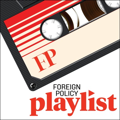 Foreign Policy Playlist Foreign Policy Playlist