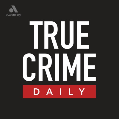 True Crime Daily: The Podcast:True Crime Daily