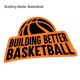 Building Better Basketball