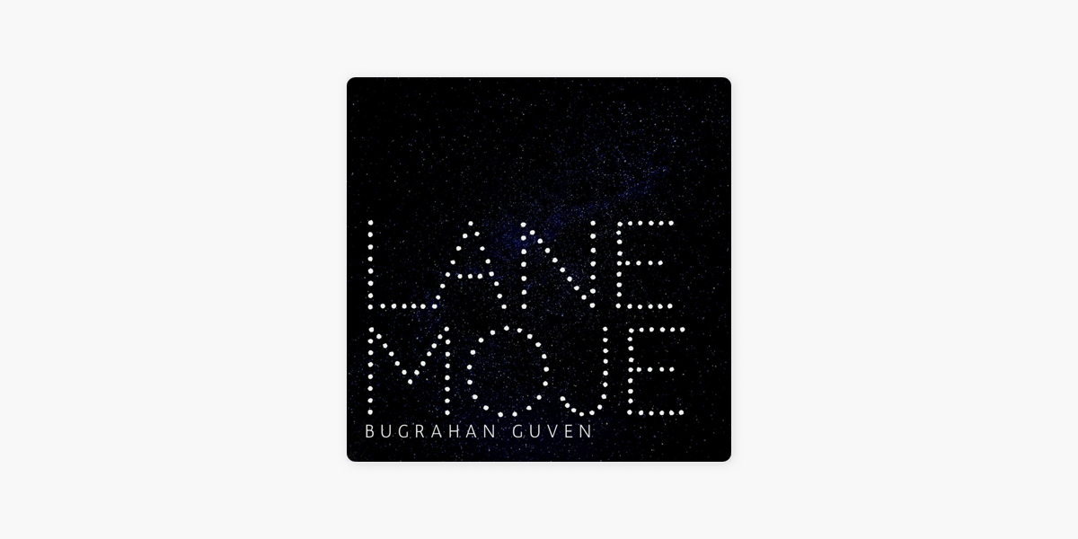 BugrahanGuven: Bugrahan Guven - Lane Moje.mp3 on Apple Podcasts