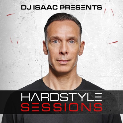 DJ Isaac - Hardstyle Sessions:DJ Isaac