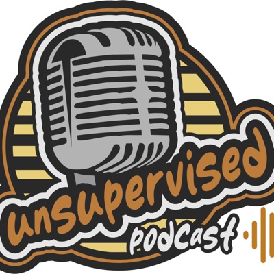 The Unsupervised Podcast