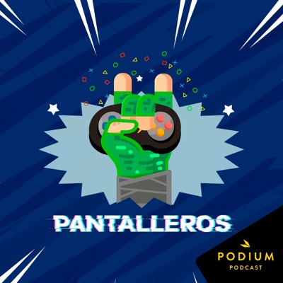 Pantalleros, el pódcast