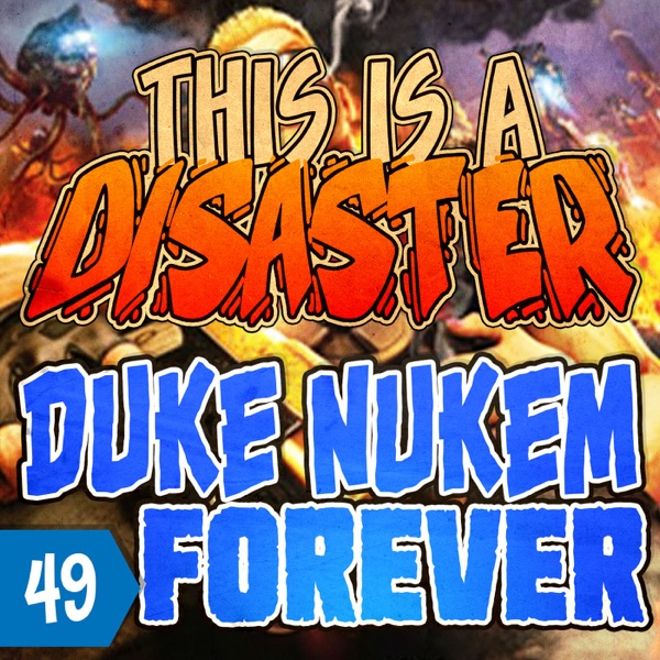 Episode 49 - Duke Nukem Forever photo