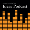 Princeton UP Ideas Podcast - New Books Network