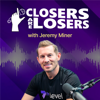 Closers Are Losers with Jeremy Miner - Jeremy Miner
