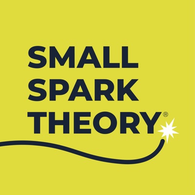 Small Spark Theory: a marginal gains approach to new business and marketing