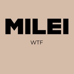 Milei WTF