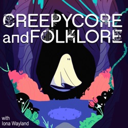 Creepycore and Folklore