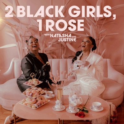 2 Black Girls, 1 Rose:2 Black Girls, 1 Rose