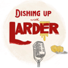 Dishing Up - Larder Magazine