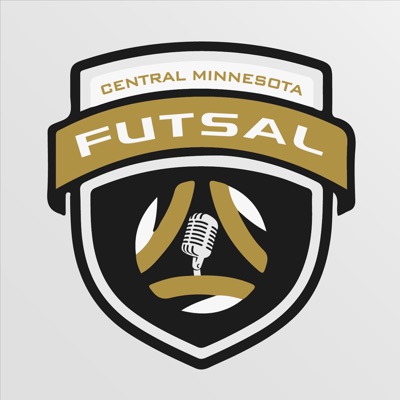 Central MN Futsal Podcast:Central MN Futsal