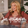 For The Love With Jen Hatmaker Podcast - Jen Hatmaker