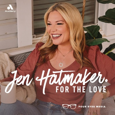 For The Love With Jen Hatmaker Podcast:Jen Hatmaker