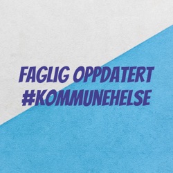 Faglig oppdatert #kommunehelse